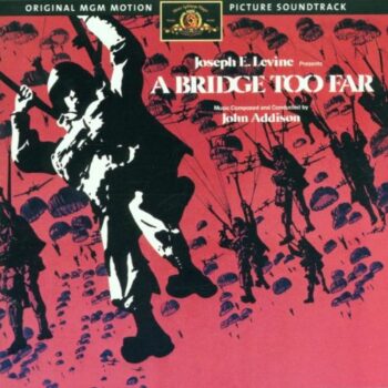 A BRIDGE TOO FAR (1977) – John Addison: Un puente todavía más lejano