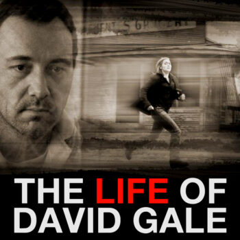 THE LIFE OF DAVID GALE (2003) – La pena de muerte siempre vende
