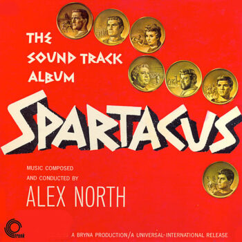 SPARTACUS (1960) – Alex North: La subversión de la partitura épica