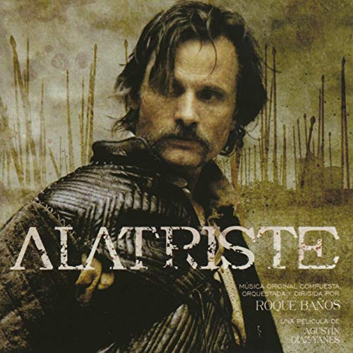 Alatriste - 2006 - Roque Baños - banda sonora - the Movie Scores