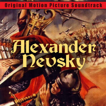 ALEXANDER NEVSKY (1938) – Sergei Prokofiev: Una cantata para Stalin