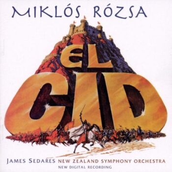 EL CID (1961) – Miklos Rozsa: Arqueología musical en las raíces de España
