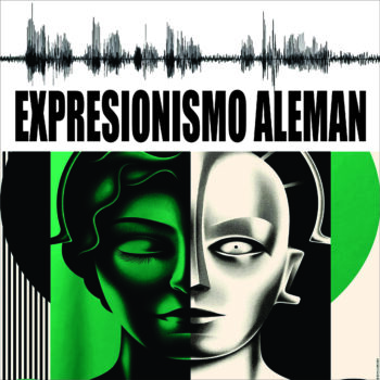 PINCELADAS MUSICALES SOBRE EL EXPRESIONISMO ALEMÁN