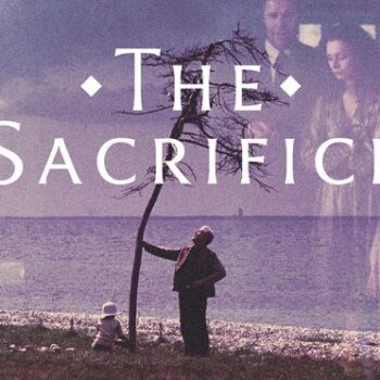 EL SACRIFICIO Parte II – Andrei Tarkovsky: El rítmico fluir del tiempo