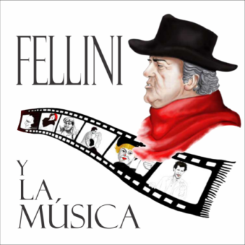 FELLINI Y LA MÚSICA (Primera parte) – Nino Rota: Circo, payasos y la mágica inspiración de la comedia trágica