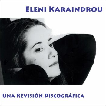 ELENI KARAINDROU – Música en la niebla. Una revisión discográfica.
