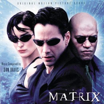 THE MATRIX (1999) – Don Davis: Electrónica y vanguardismo al servicio de la realidad virtual