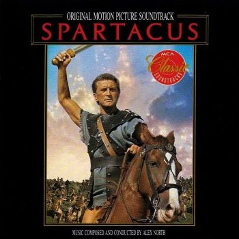 SPARTACUS (1960) – Un nuevo acercamiento a la partitura de Alex North