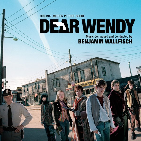 Benjamin Wallfisch Dear Wendy 2005