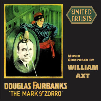 THE MARK OF ZORRO (1920) – William Axt: Una sinfonía de heroísmo y elegancia silente