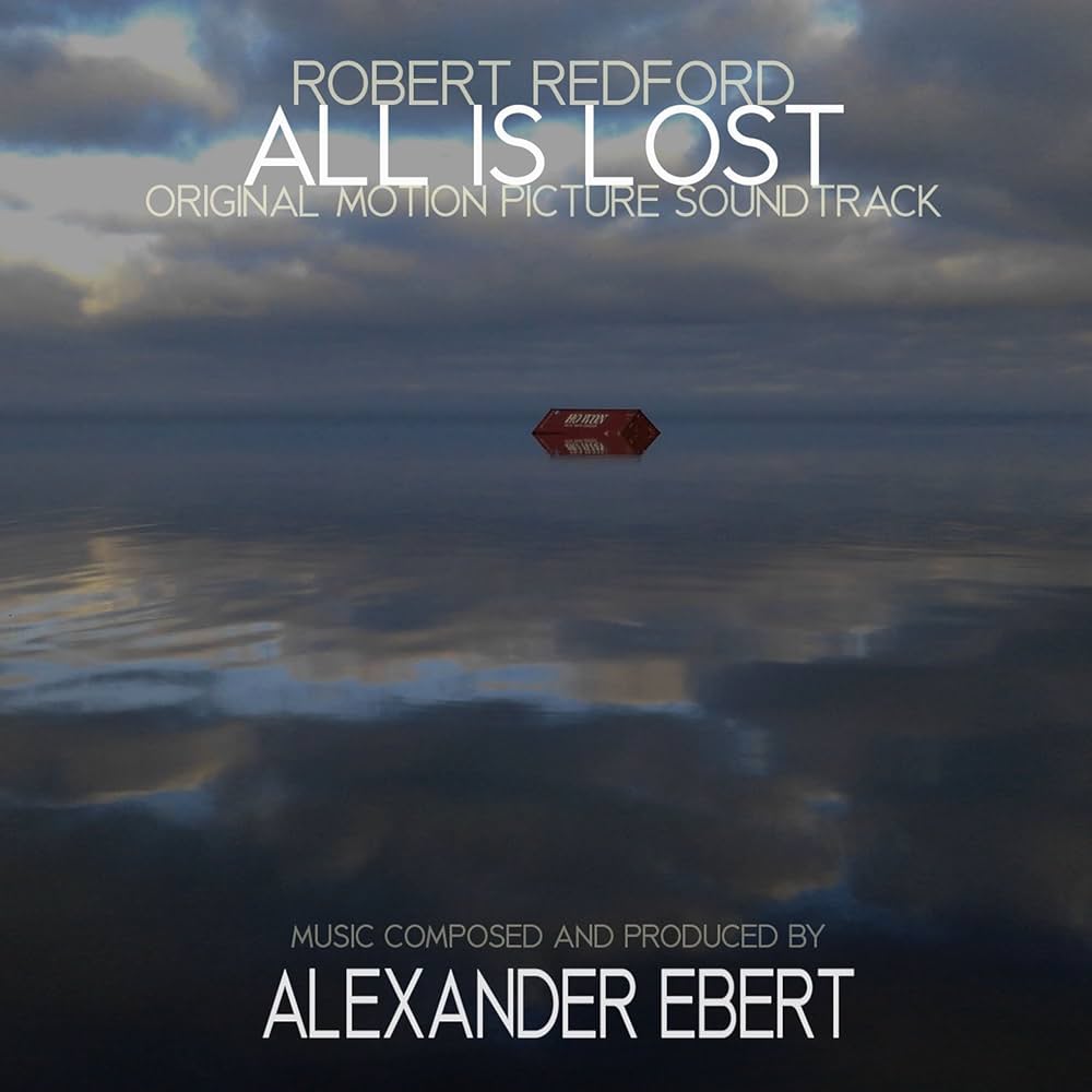 All Is Lost 2013 BSO review - Alexander Ebert