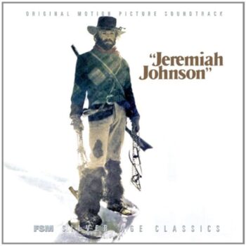 JEREMIAH JOHNSON (Las aventuras de Jeremiah Johnson, 1972) – BSO review