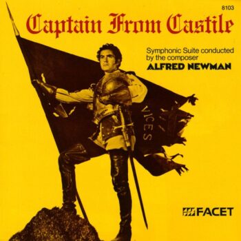 CAPTAIN FROM CASTILE (1947) – Alfred Newman: A la conquista de un Imperio